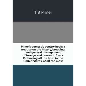  Miners domestic poultry book: a treatise on the history 