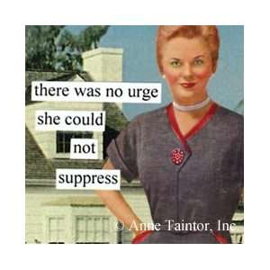 Anne Taintor No Urge She Could Not Supress Magnet  Kitchen 