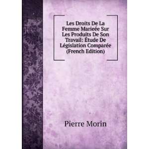   De LÃ©gislation ComparÃ©e (French Edition) Pierre Morin Books