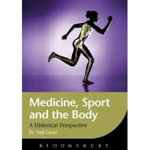   the Body A Historical Perspective (9781849666817) Neil Carter Books