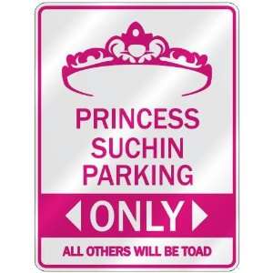   PRINCESS SUCHIN PARKING ONLY  PARKING SIGN: Home 