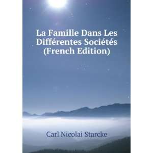   ©rentes SociÃ©tÃ©s (French Edition) Carl Nicolai Starcke Books