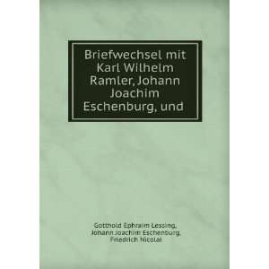   Joachim Eschenburg, Friedrich Nicolai Gotthold Ephraim Lessing Books
