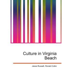    Culture in Virginia Beach: Ronald Cohn Jesse Russell: Books