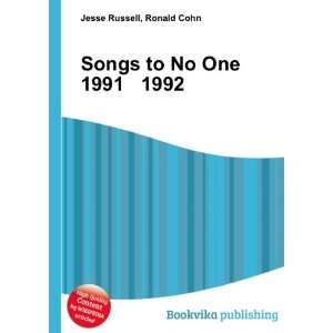    Songs to No One 1991 1992 Ronald Cohn Jesse Russell Books