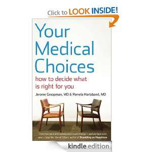 Your Medical Choices: how to decide what is right for you: Jerome 