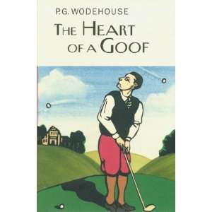  The Heart of a Goof [Hardcover]: P. G. Wodehouse: Books