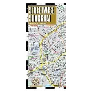  Streetwise Shanghai Map Publisher: Streetwise Maps:  N/A 