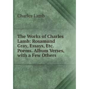   , Etc. Poems. Album Verses, with a Few Others Charles Lamb Books