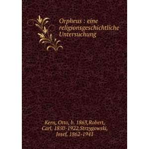   Otto, b. 1863,Robert, Carl, 1850 1922,Strzygowski, Josef, 1862 1941