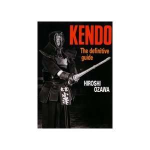    Kendo The Definitive Guide by Hiroshi Ozawa
