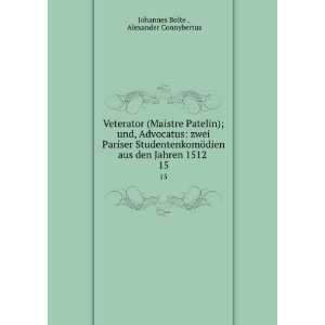 Veterator (Maistre Patelin); und, Advocatus: zwei Pariser 