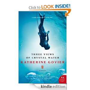 Three Views of Crystal Water: Katherine Govier:  Kindle 