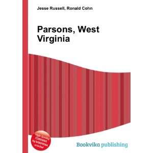 Parsons, West Virginia: Ronald Cohn Jesse Russell: Books