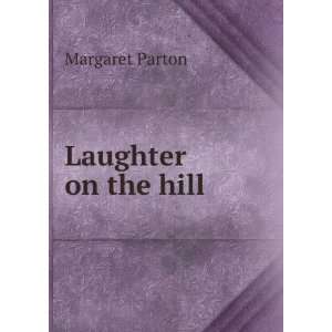 Laughter on the hill Margaret Parton Books