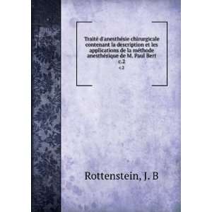   ©thode anesthÃ©sique de M. Paul Bert. c.2: J. B Rottenstein: Books