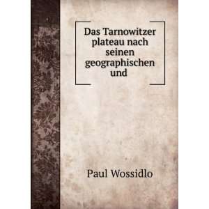   plateau nach seinen geographischen und .: Paul Wossidlo: Books