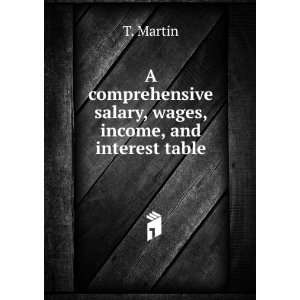   salary, wages, income, and interest table T. Martin Books