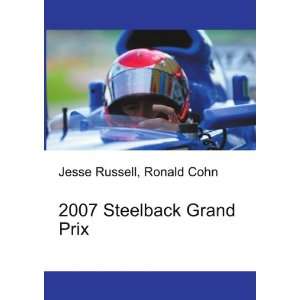  2007 Steelback Grand Prix Ronald Cohn Jesse Russell 