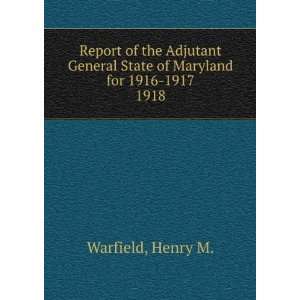  Report of the Adjutant General State of Maryland for 1916 