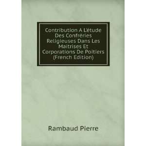   Et Corporations De Poitiers (French Edition) Rambaud Pierre Books