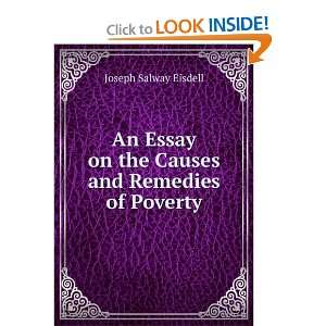  An Essay on the Causes and Remedies of Poverty Joseph 