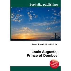  Louis Auguste, Prince of Dombes Ronald Cohn Jesse Russell Books