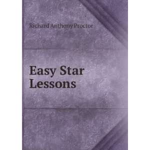  Easy Star Lessons Richard Anthony Proctor Books