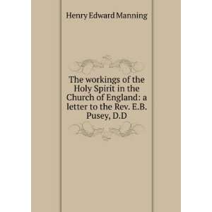   letter to the Rev. E.B. Pusey, D.D. Henry Edward Manning Books