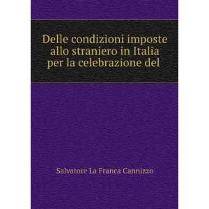   Italia per la celebrazione del .: Salvatore La Franca Cannizzo: Books