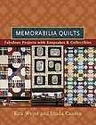 Memorabilia Quilts Fabulous Projects with Keepsakes & Collectibles