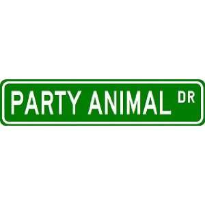   PARTY ANIMAL Street Sign ~ Custom Aluminum Street Signs Sports