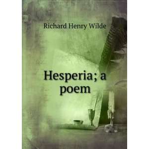  Hesperia; a poem Richard Henry Wilde Books