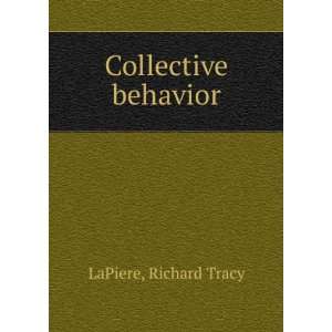  Collective behavior, Richard T. LaPiere Books