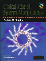 Clinical Atlas of Sperm Morphology, (1905740719), Achyut M. Phadke 