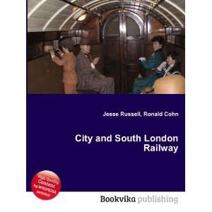  City and South London Railway Ronald Cohn Jesse Russell 