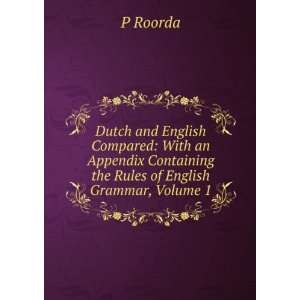   the Rules of English Grammar, Volume 1: P Roorda:  Books