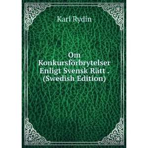   Enligt Svensk RÃ¤tt . (Swedish Edition) Karl Rydin Books