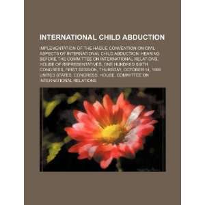  International child abduction implementation of the Hague 