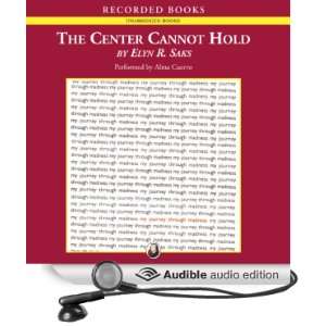   Cannot Hold (Audible Audio Edition) Elyn R. Saks, Alma Cuervo Books