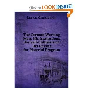    Culture and His Unions for Material Progress James Samuelson Books