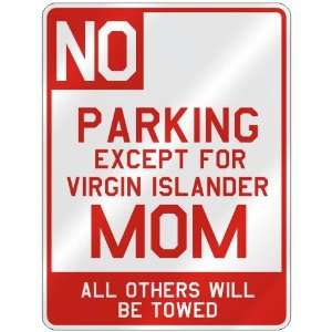   EXCEPT FOR VIRGIN ISLANDER MOM  PARKING SIGN COUNTRY VIRGIN ISLANDS