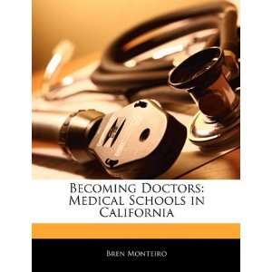   Medical Schools in California (9781170095898) Beatriz Scaglia Books