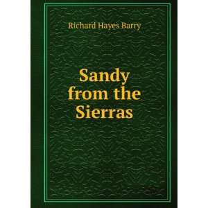  Sandy from the Sierras Richard Hayes Barry Books