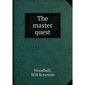 The master quest, Will Scranton. Woodhull  Books