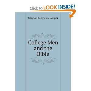  College Men and the Bible Clayton Sedgwick Cooper Books