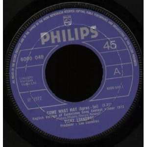  COME WHAT MAY 7 INCH (7 VINYL 45) UK PHILIPS 1972: VICKY 