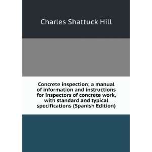   typical specifications (Spanish Edition): Charles Shattuck Hill: Books