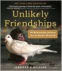 Unlikely Friendships 47 Remarkable Stories 