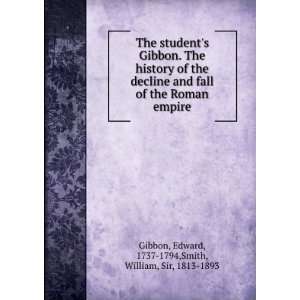   empire Edward, 1737 1794,Smith, William, Sir, 1813 1893 Gibbon Books